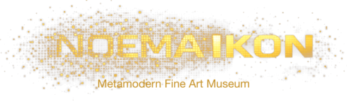 NOEMAIKON — Metamodern Fine Art Museum